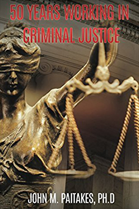 John Paitakes book: 50 Years Working In Criminal Justice