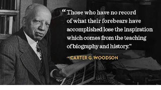 Carter G. Woodson says 