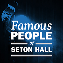 Famous People of Seton Hall Graphic