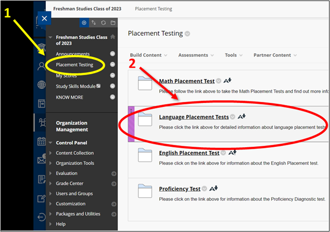 Image of the Blackboard Platform with an arrow pointing to the section that says Placement Testing as step 1; step 2 is pointing to a folder that says Langauge Placement Test, and asks the user to Please click the link above for detailed information. 