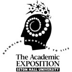 Bringing Knowledge to Life-The Academic Exposition Seton Hall University