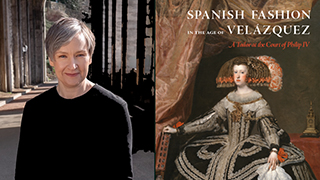 Professor Amanda Wunder and Spanish Fashion in the Age of Velázquez: A Tailor at the Court of Philip IV